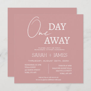 Elegant Dusty Pink One Day Away Rehearsal Dinner Invitation