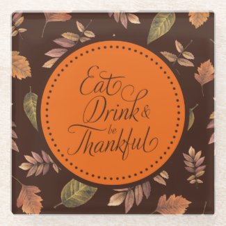Elegant Eat Drink & Be Thankful Thanksgiving