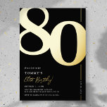 Elegant Eighty 80th Birthday Party Foil Invitation<br><div class="desc">Real foil black and gold 80th birthday party invitations featuring the number '80' in a large bold serif font,  and a modern invite template that is easy to personalize.</div>