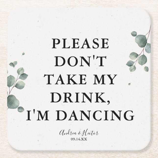 Elegant Eucalyptus Please Don't Take My Drink Square Paper Coaster (Front)