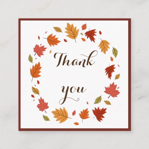 Elegant Fall Leaf Thank You Customer Appreciation Square Business Card
