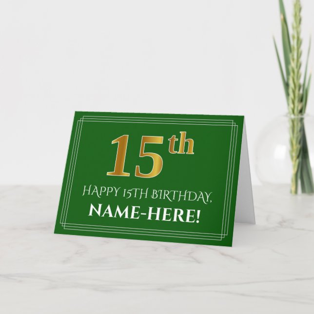 Elegant Faux Gold Look 15th Birthday, Name (Green) Card (Front)