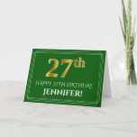 [ Thumbnail: Elegant Faux Gold Look 27th Birthday, Name (Green) Card ]