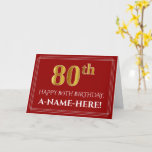 [ Thumbnail: Elegant Faux Gold Look "80th" Birthday, Name (Red) Card ]
