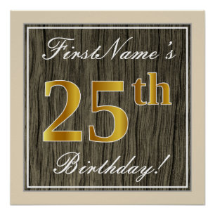 Elegant, Faux Wood, Faux Gold 25th Birthday + Name Poster