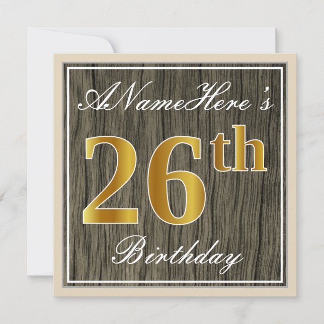 Elegant, Faux Wood, Faux Gold 26th Birthday + Name Invitation (Front)