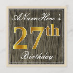 [ Thumbnail: Elegant, Faux Wood, Faux Gold 27th Birthday + Name Invitation ]