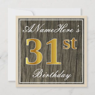 Elegant, Faux Wood, Faux Gold 31st Birthday + Name Invitation