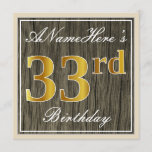 [ Thumbnail: Elegant, Faux Wood, Faux Gold 33rd Birthday + Name Invitation ]