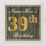 [ Thumbnail: Elegant, Faux Wood, Faux Gold 39th Birthday + Name Invitation ]
