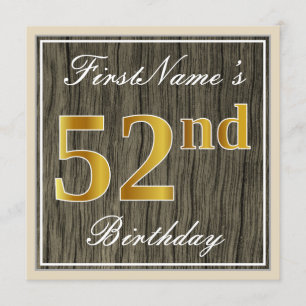 Elegant, Faux Wood, Faux Gold 52nd Birthday + Name Invitation