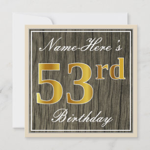 Elegant, Faux Wood, Faux Gold 53rd Birthday + Name Invitation