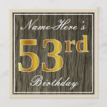[ Thumbnail: Elegant, Faux Wood, Faux Gold 53rd Birthday + Name Invitation ]