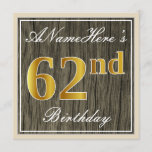 [ Thumbnail: Elegant, Faux Wood, Faux Gold 62nd Birthday + Name Invitation ]