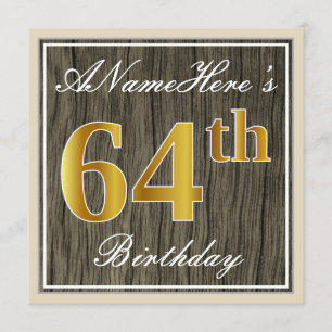 Elegant, Faux Wood, Faux Gold 64th Birthday + Name Invitation
