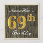 [ Thumbnail: Elegant, Faux Wood, Faux Gold 69th Birthday + Name Invitation ]