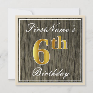 Elegant, Faux Wood, Faux Gold 6th Birthday + Name Invitation
