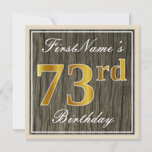 Elegant, Faux Wood, Faux Gold 73rd Birthday + Name Invitation