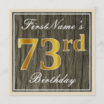 [ Thumbnail: Elegant, Faux Wood, Faux Gold 73rd Birthday + Name Invitation ]