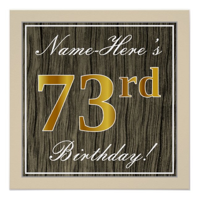 Elegant, Faux Wood, Faux Gold 73rd Birthday + Name Poster (Front)