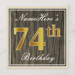 Elegant, Faux Wood, Faux Gold 74th Birthday + Name Invitation