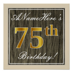 Elegant, Faux Wood, Faux Gold 75th Birthday + Name Poster