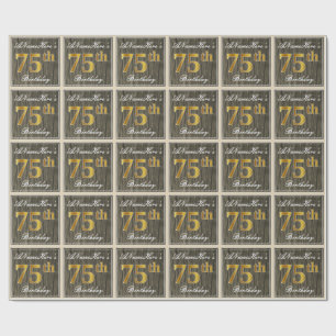 Elegant, Faux Wood, Faux Gold 75th Birthday + Name Wrapping Paper