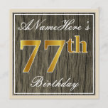 [ Thumbnail: Elegant, Faux Wood, Faux Gold 77th Birthday + Name Invitation ]