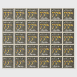 Elegant, Faux Wood, Faux Gold 77th Birthday + Name Wrapping Paper