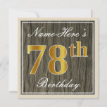 [ Thumbnail: Elegant, Faux Wood, Faux Gold 78th Birthday + Name Invitation ]