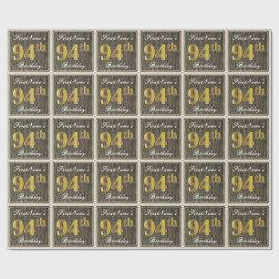 Elegant, Faux Wood, Faux Gold 94th Birthday + Name Wrapping Paper