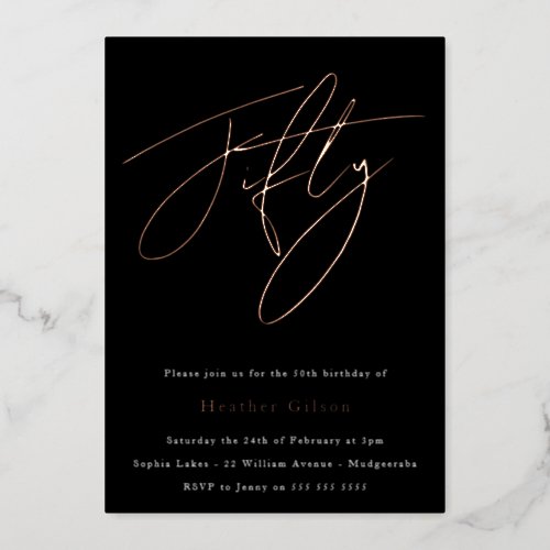 Elegant Fifty  50th Birthday Party Rose Gold Foil Invitation