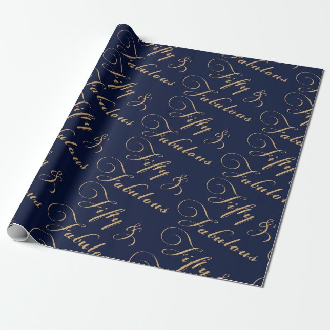 Elegant Fifty and Fabulous Gold Navy Wrapping Paper (Unrolled)