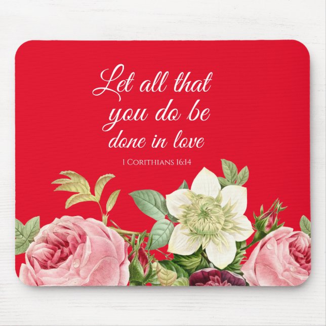 Elegant Floral 1 Corinthians 16: 14   Mouse Pad (Front)