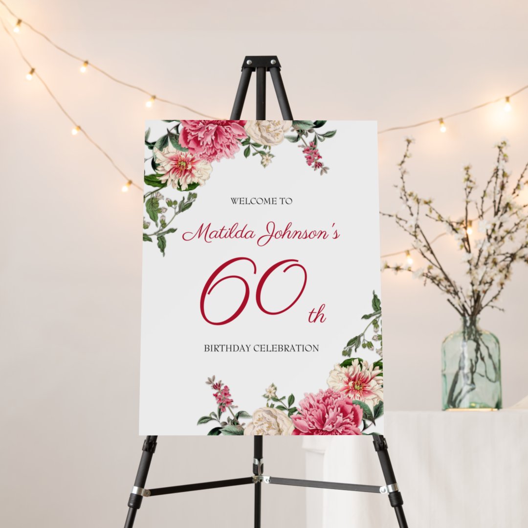 Elegant Floral 60th Birthday Botanical Party Sign | Zazzle