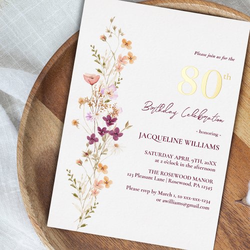 Elegant Floral 80th Wildflower Boho Birthday Foil Invitation