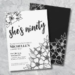 Elegant Floral 90th Birthday Party Invitation<br><div class="desc">Floral Ninetieth Black White 90th Birthday Party Invitation. A fun but elegant 50th birthday party invitation with black and white flowers for the young at heart. Please note that the gold will not have any actual shine to it, it's simply a color. A playful flower pattern frames a script typography...</div>