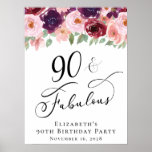 Elegant Floral 90th Birthday Party Poster<br><div class="desc">Elegant welcome poster and photo prop for her 90th birthday party that features "90 & Fabulous" in a stylish calligraphy script and watercolor bouquets of burgundy red and blush pink florals with light sage greenery.</div>