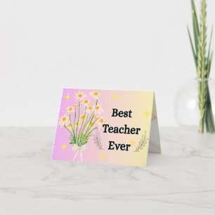 Elegant Floral Best Teacher Ever Gift Design Thank You Card