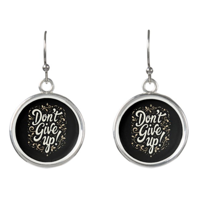 Elegant Floral "Don't Give Up!" Motivational Earrings (Front)