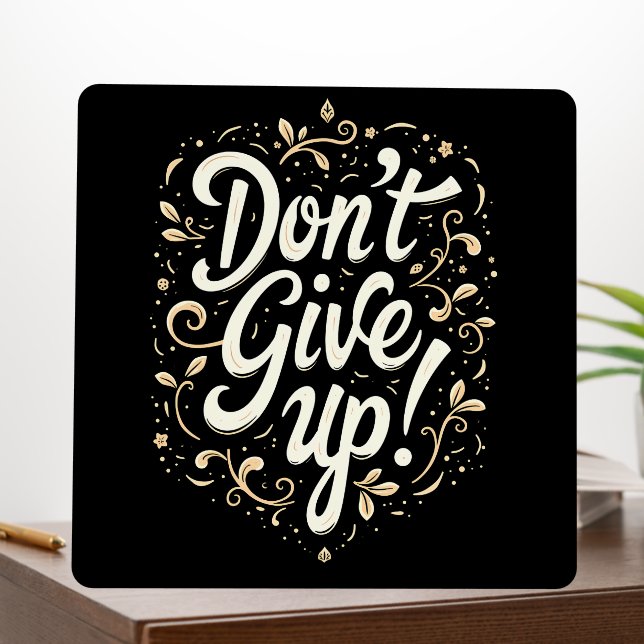 Elegant Floral "Don't Give Up!" Motivational  Foam Board (In Situ (Office))