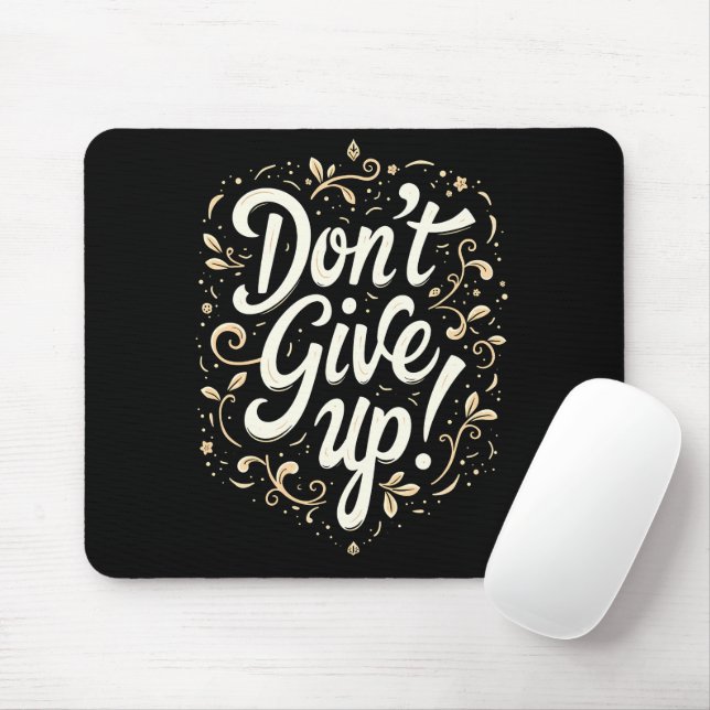Elegant Floral "Don't Give Up!" Motivational Mouse Pad (With Mouse)
