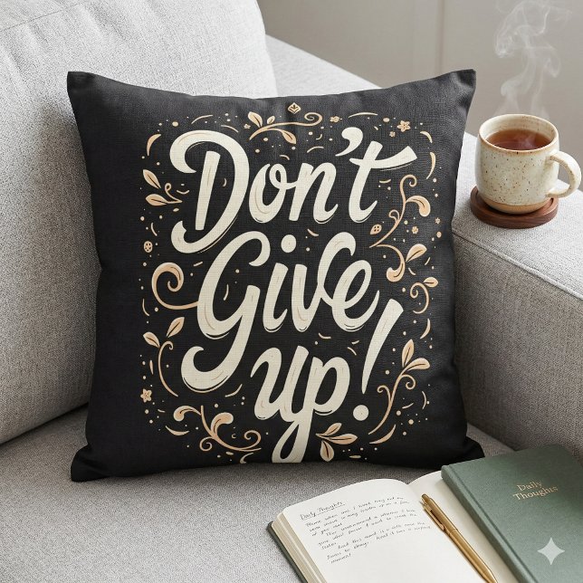 Elegant Floral "Don't Give Up!" Motivational Throw Pillow (Elegant Floral Don't Give Up! Motivational Throw Pillow Mockup A)