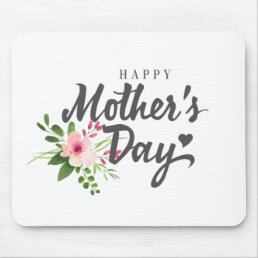 Elegant Floral Happy Mother&#39;s Day | Mouse Pad