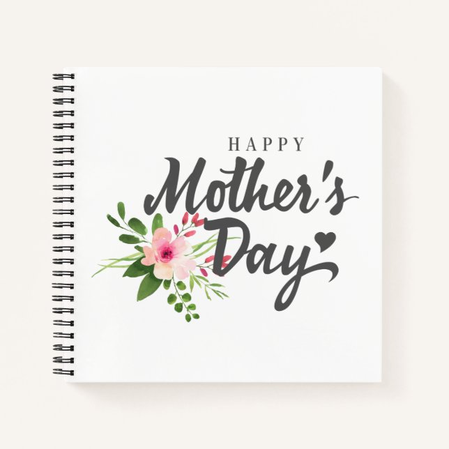 Elegant Floral Happy Mother's Day | Notebook (Front)