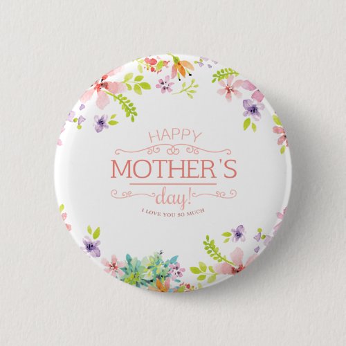 Elegant Floral Happy Mothers Day  Pin Button