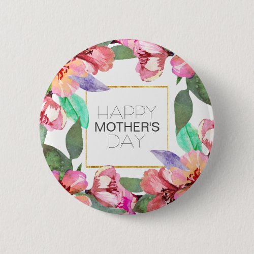 Elegant Floral Happy Mothers Day  Pin Button