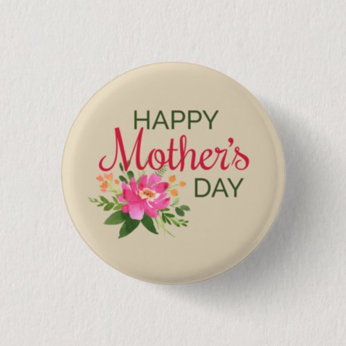 Elegant Floral Happy Mothers Day  Pin Button