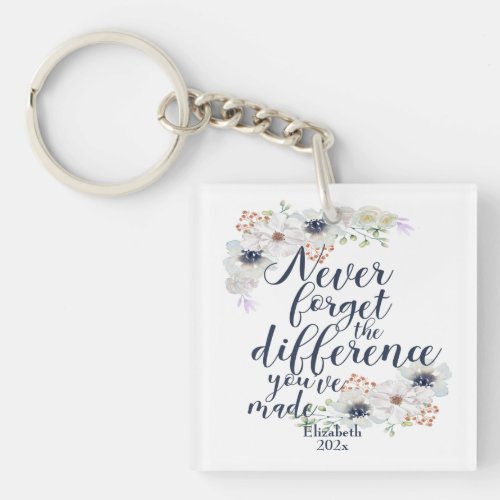 Elegant Floral Never Forget The Difference Keychain