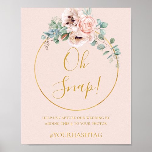 Elegant Floral  Pastel Oh Snap Wedding Hashtag Poster